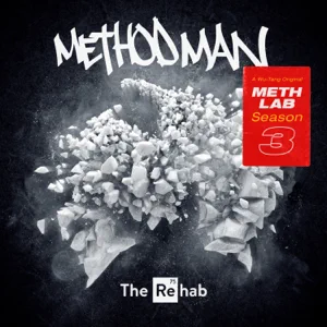 Meth Lab Season 3 The Rehab Method Man Meth Lab Season 3 The Rehab Method Man