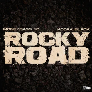 Rocky Road Single Moneybagg Yo and Kodak Black Rocky Road Single Moneybagg Yo and Kodak Black