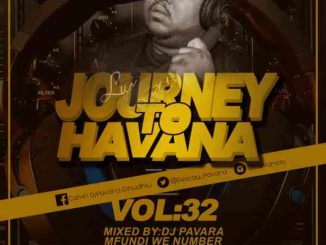 1656422841 DOWNLOAD-Dj-Pavara-–-Journey-to-Havana-Vol-32-Mix