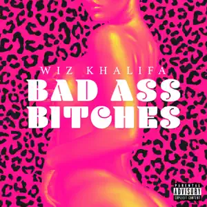 Bad Ass Bitches Single Wiz Khalifa Bad Ass Bitches Single Wiz Khalifa