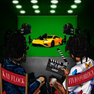 Make A Movie feat. Fivio Foreign Single Kay Flock Make A Movie feat. Fivio Foreign Single Kay Flock