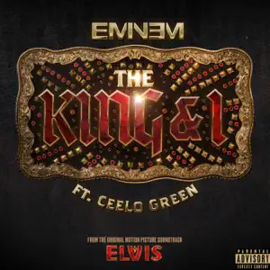 The King and I feat. CeeLo Green From the Original Motion Picture Soundtrack ELVIS Single Eminem The King and I feat. CeeLo Green From the Original Motion Picture Soundtrack ELVIS Single Eminem