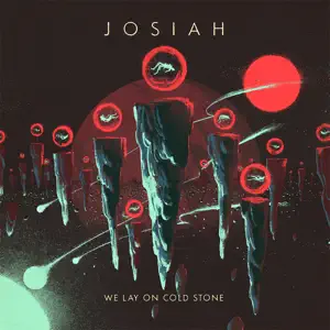 We Lay on Cold Stone Josiah We Lay on Cold Stone Josiah