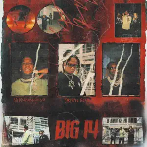 Big 14 feat. Moneybagg Yo Single Trippie Redd and Offset Big 14 feat. Moneybagg Yo Single Trippie Redd and Offset