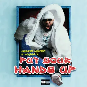 Put Your Hands Up Single Cassper Nyovest and Mousse T. Put Your Hands Up Single Cassper Nyovest and Mousse T.