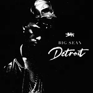 Detroit Big Sean Detroit Big Sean