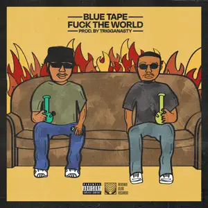 BLUE TAPE, A-Reece & Jay Jody - FUCK THE WORLD! FUCK THE WORLD Single BLUE TAPE A Reece and Jay Jody