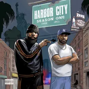 Harbor City Season One KXNG Crooked and Joell Ortiz Harbor City Season One KXNG Crooked and Joell Ortiz
