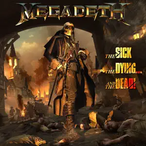 The Sick The Dying… And The Dead Megadeth The Sick The Dying… And The Dead Megadeth