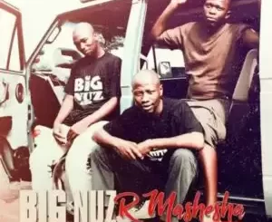 DOWNLOAD-Big-Nuz-–-Angikho-Right-ft-Q-Twins