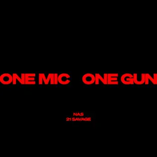 One Mic One Gun Single Nas and 21 Savage One Mic One Gun Single Nas and 21 Savage