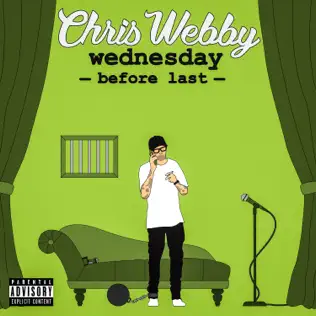 Wednesday Before Last Chris Webby Wednesday Before Last Chris Webby