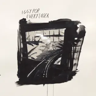 EVERY LOSER Iggy Pop EVERY LOSER Iggy Pop