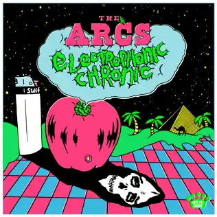Electrophonic Chronic The Arcs Electrophonic Chronic The Arcs
