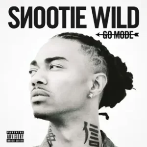Snootie Wild – Go Mode - EP