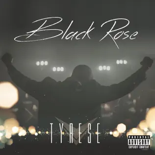 Black Rose Tyrese Black Rose Tyrese