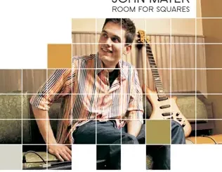 Room for Squares John Mayer