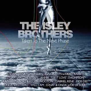 Taken to the Next Phase Reconstructions The Isley Brothers Taken to the Next Phase Reconstructions The Isley Brothers