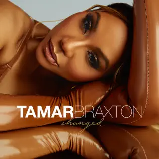 Changed Single Tamar Braxton Changed Single Tamar Braxton