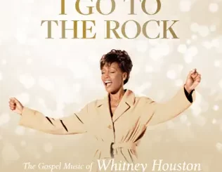 I Go To The Rock: The Gospel Music Of Whitney Houston Whitney Houston