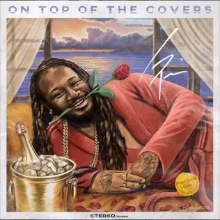 On Top of The Covers T Pain On Top of The Covers T Pain