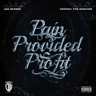 Album: Conway the Machine & Jae Skeese - Pain Provided Profit Pain Provided Profit Conway the Machine Jae Skeese