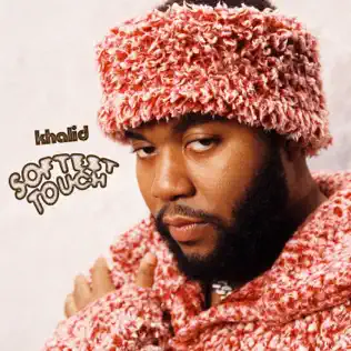 Softest Touch Single Khalid Softest Touch Single Khalid