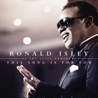 Album: Ronald Isley - This Song Is for You This Song Is for You Ronald Isley