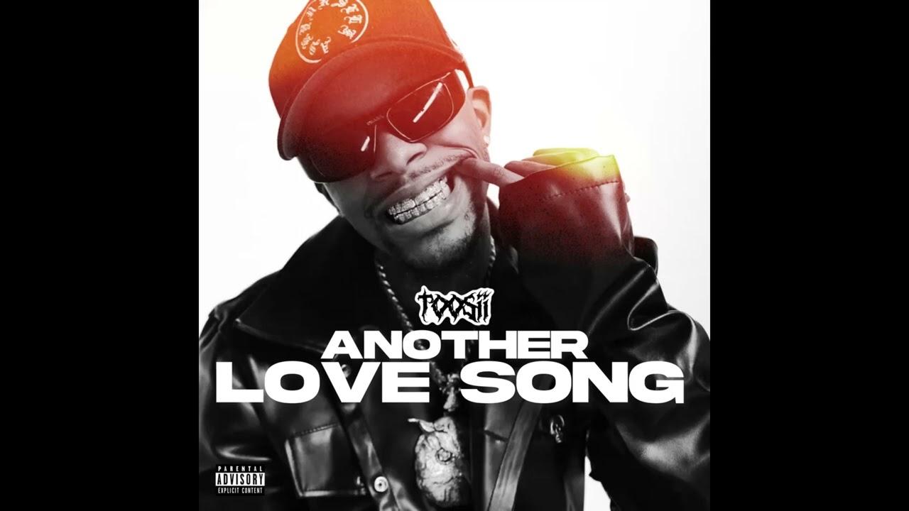 toosii another love song toosii another love song