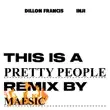 Dillon Francis – Pretty People Maesic Remix feat. INJI Maesic Dillon Francis – Pretty People Maesic Remix feat. INJI Maesic