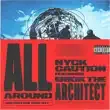 Nyck Caution & Erick The Architect - All Around Nyck Caution Erick The Architect – All Around