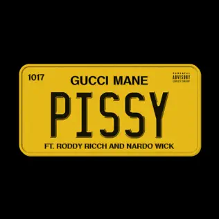 Pissy feat. Roddy Ricch Nardo Wick Single Gucci Mane Pissy feat. Roddy Ricch Nardo Wick Single Gucci Mane