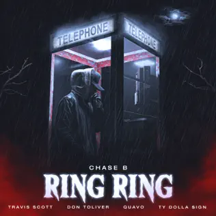Ring Ring feat. Quavo Ty Dolla ign Single CHASE B Travis Scott Don Toliver Ring Ring feat. Quavo Ty Dolla ign Single CHASE B Travis Scott Don Toliver