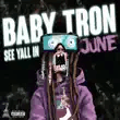 babytron – see yall in june babytron – see yall in june