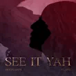 dexta daps – see it yah dexta daps – see it yah