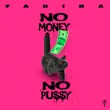 farina – no money no pussy farina – no money no pussy