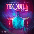 sqaush – tequila feat. sky bad sqaush – tequila feat. sky bad