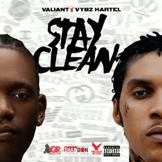 valiant vybz kartel – stay clean valiant vybz kartel – stay clean