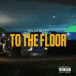 yella beezy – to the floor yella beezy – to the floor