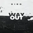 Dibo – Way Out Dibo – Way Out