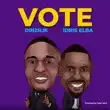 Drizilik – VOTE feat. Idris Elba Drizilik – VOTE feat. Idris Elba
