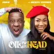 Eben – Oil on My Head Remix feat. Mercy Chinwo Eben – Oil on My Head Remix feat. Mercy Chinwo
