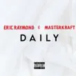 Eric Raymond – Daily feat. Masterkraft Eric Raymond – Daily feat. Masterkraft
