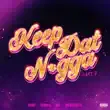 Icandy – Keep Dat Nigga Part 2 feat. GloRilla Kali Big Boss Vette Icandy – Keep Dat Nigga Part 2 feat. GloRilla Kali Big Boss Vette