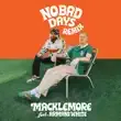 Macklemore – NO BAD DAYS feat. Collett Armani White Macklemore – NO BAD DAYS feat. Collett Armani White
