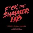 P1 - Fuck The Summer Up (feat. Casey Veggies) P1 – Fuck The Summer Up feat. Casey Veggies