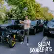 Slim – Double Rs Slim – Double Rs
