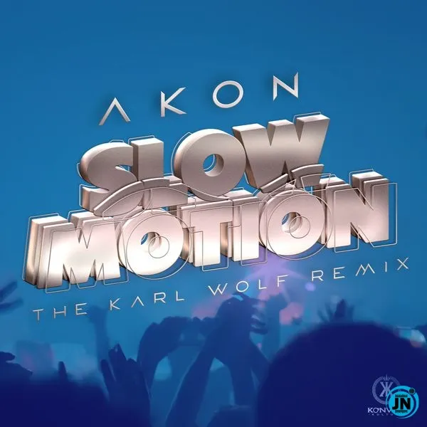 Akon – Slow Motion Karl Wolf Remix feat. Karl Wolf Akon – Slow Motion Karl Wolf Remix feat. Karl Wolf