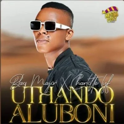 Blaq Major Charlotte Lyf – Uthando Aluboni Blaq Major Charlotte Lyf – Uthando Aluboni