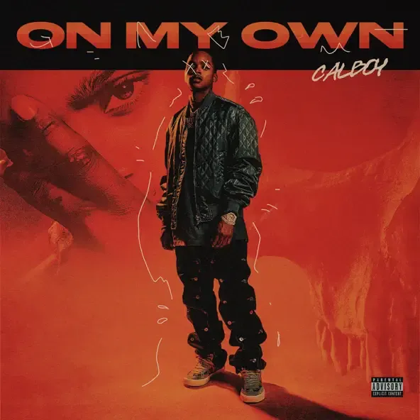 Calboy – On My Own Calboy – On My Own